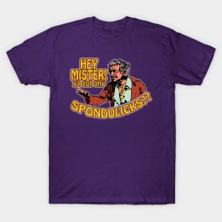 Got Any Spondulicks? T-Shirt